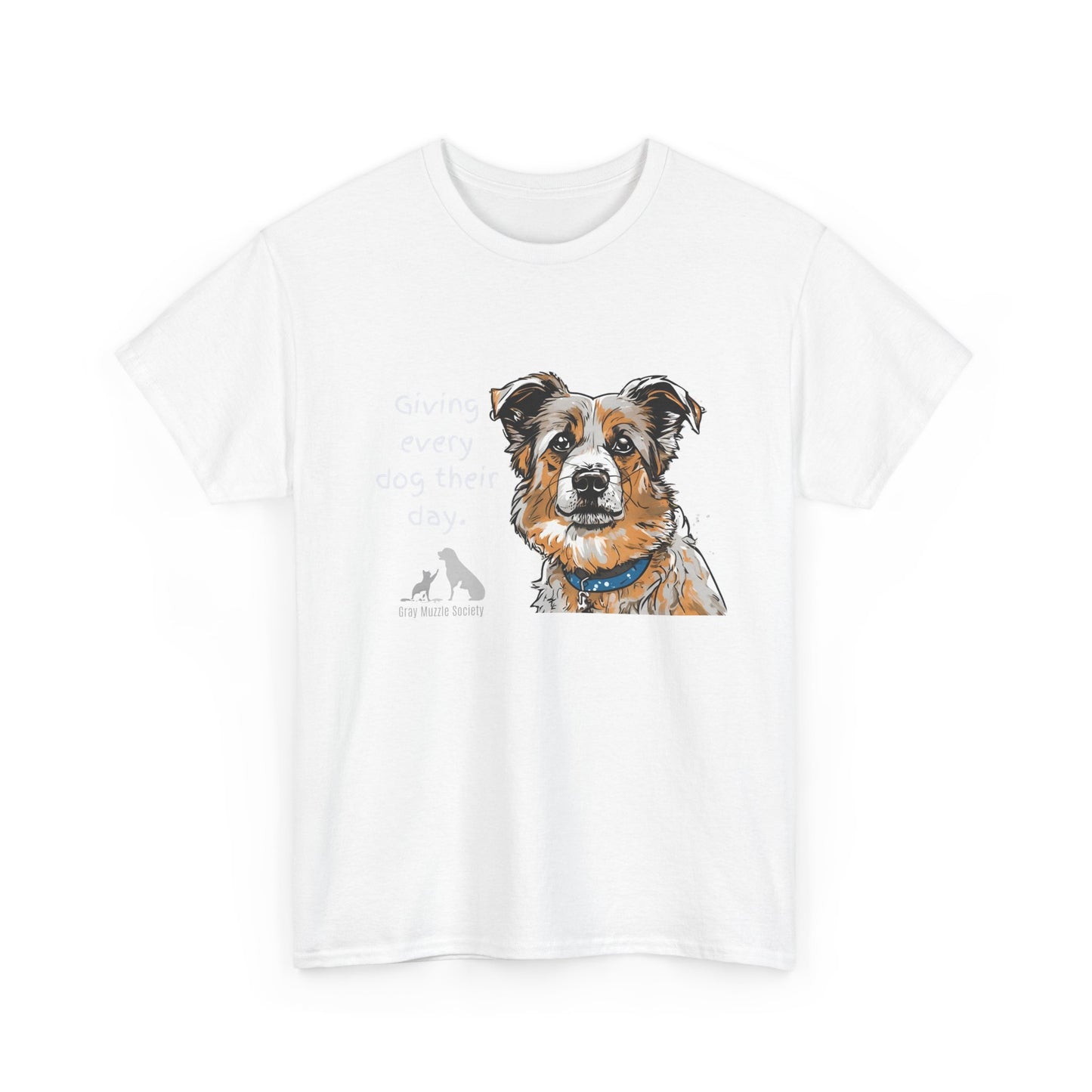 Dog Lover Unisex Heavy Cotton Tee - "Giving Every Dog Their Day"