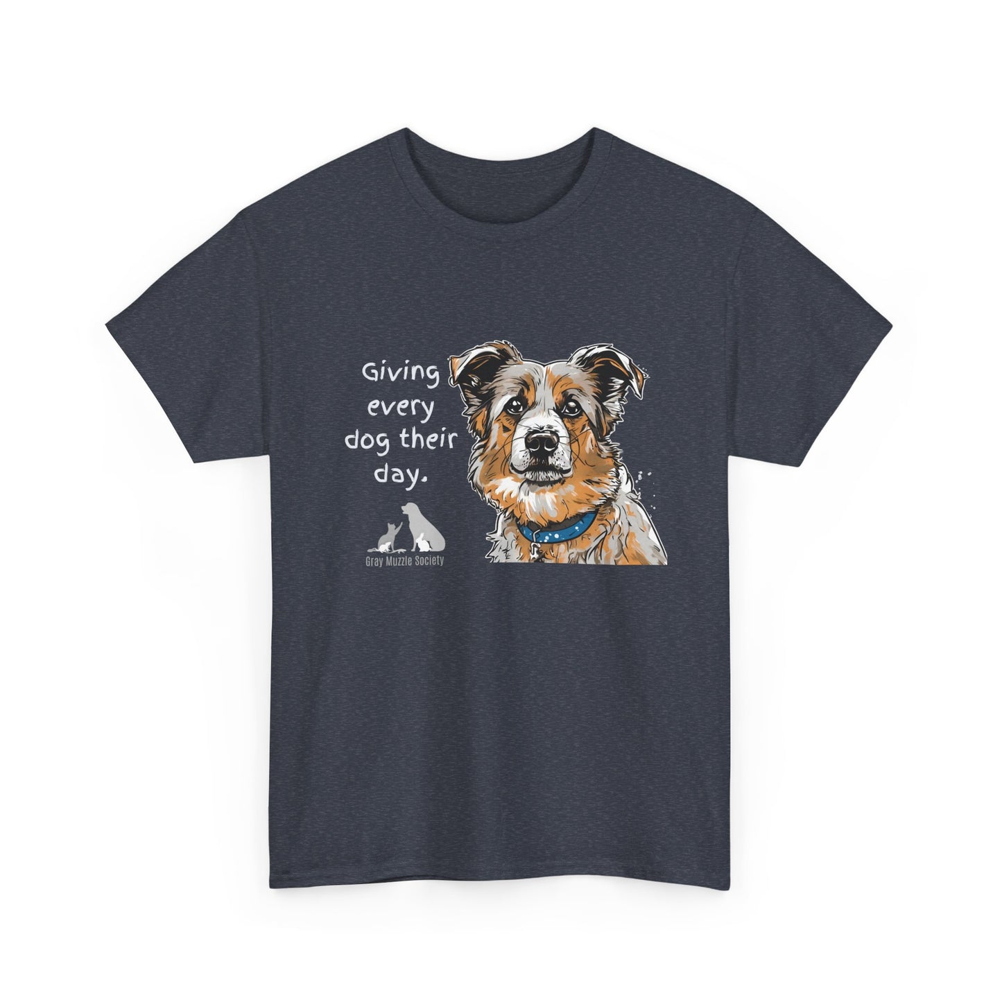 Dog Lover Unisex Heavy Cotton Tee - "Giving Every Dog Their Day"