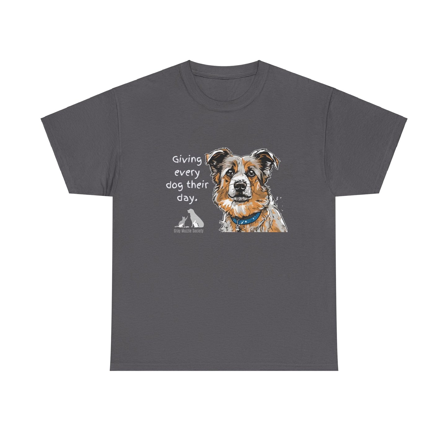 Dog Lover Unisex Heavy Cotton Tee - "Giving Every Dog Their Day"