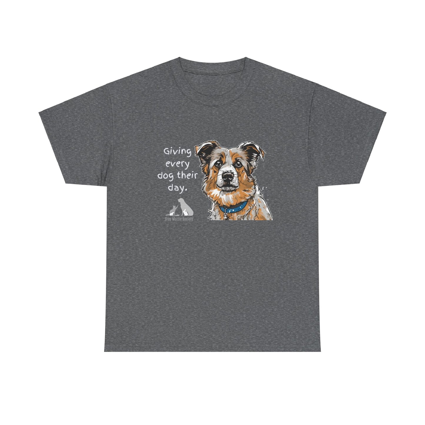 Dog Lover Unisex Heavy Cotton Tee - "Giving Every Dog Their Day"