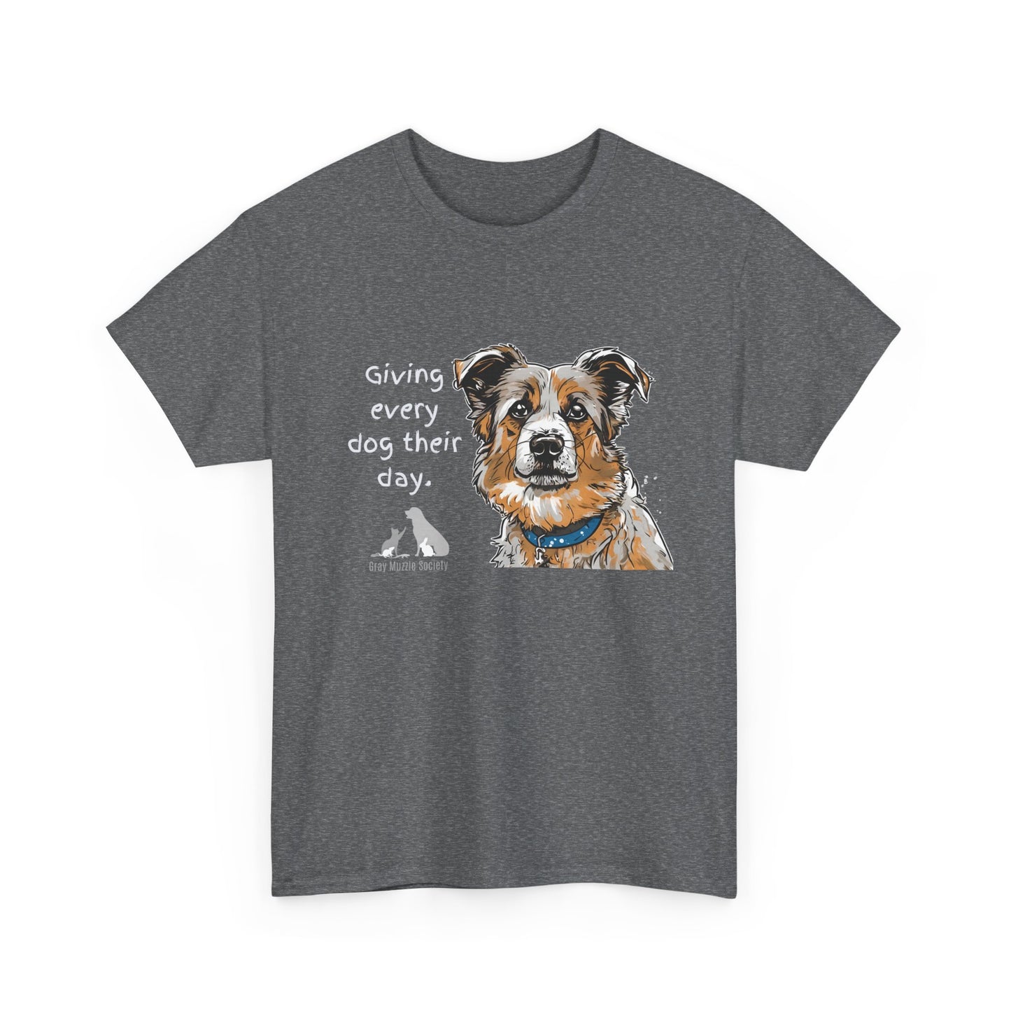 Dog Lover Unisex Heavy Cotton Tee - "Giving Every Dog Their Day"