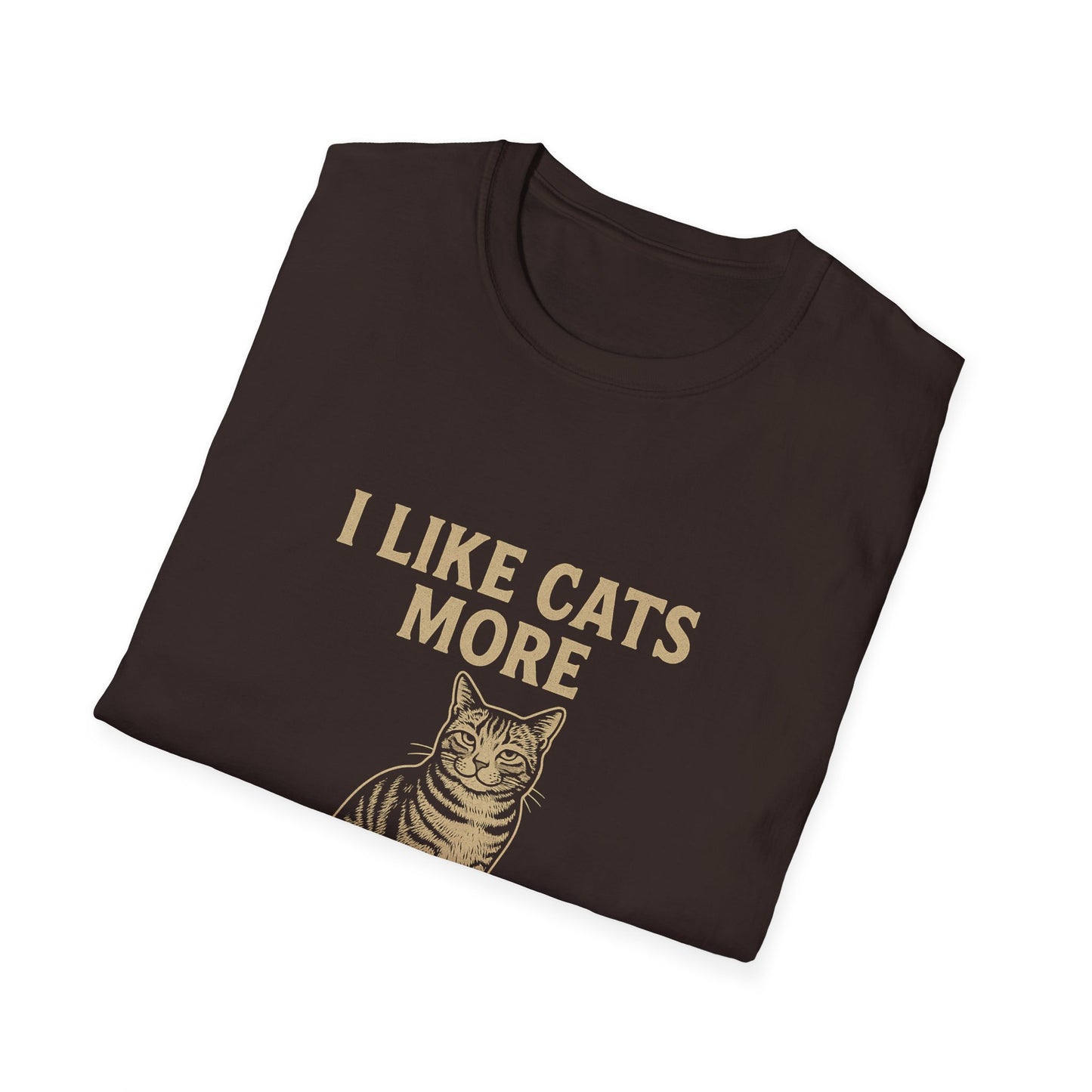 I Like Cats More Than Most People Unisex T-Shirt