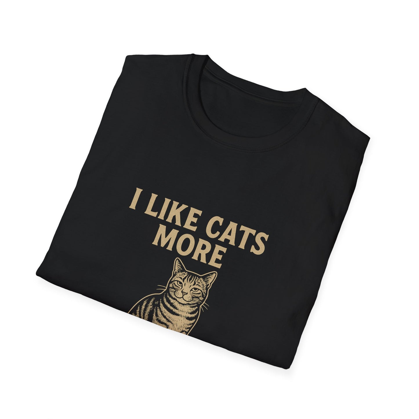 I Like Cats More Than Most People Unisex T-Shirt